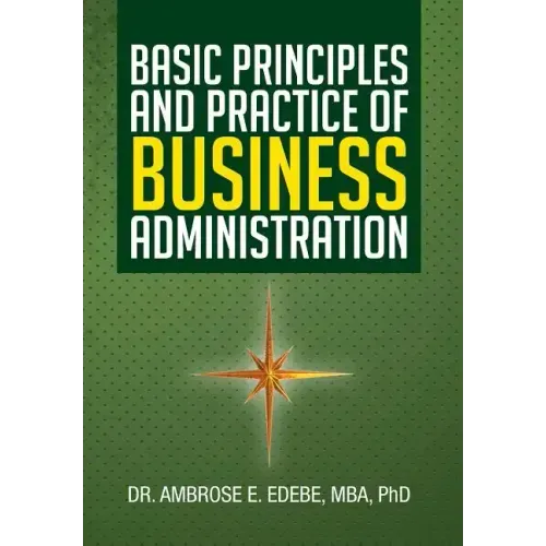 Basic Principles and Practice of Business Administration