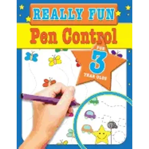 Really Fun Pen Control For 3 Year Olds: Fun & educational motor skill activities for three year old children