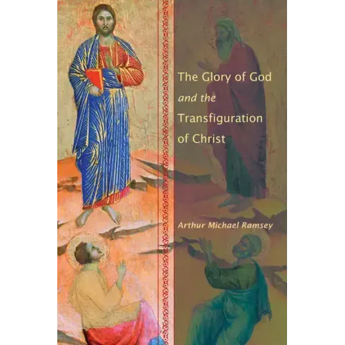 The Glory of God and the Transfiguration of Christ