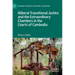 Illiberal Transitional Justice and the Extraordinary Chambers in the Courts of Cambodia