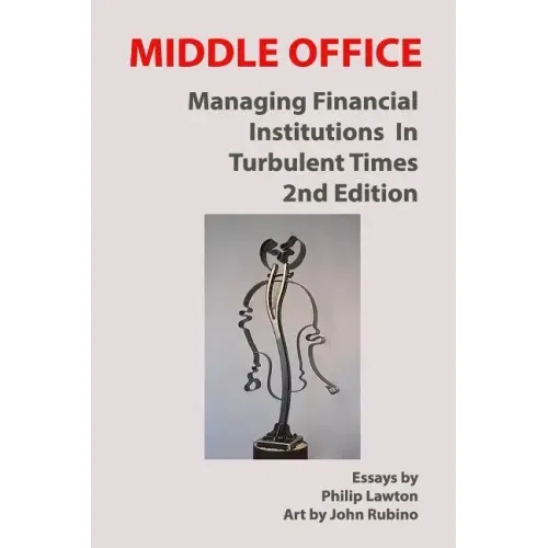 Middle Office: Managing Financial Institutions in Turbulent Times
