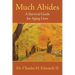 Much Abides: A Survival Guide for Aging Lives