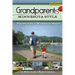 Grandparents Minnesota Style: Places to Go and Wisdom to Share