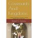 Covenants And Kingdoms: A Biblical Challenge to Covenant Theology, Preterism, and Amillennialism.