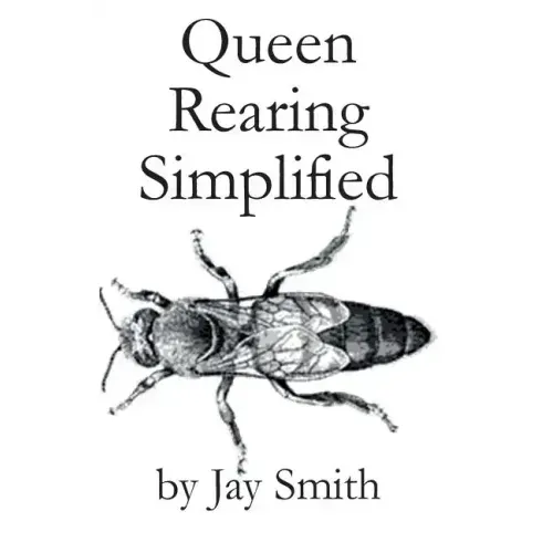 Queen Rearing Simplified