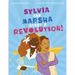 Sylvia and Marsha Start a Revolution!: The Story of the Trans Women of Color Who Made LGBTQ+ History