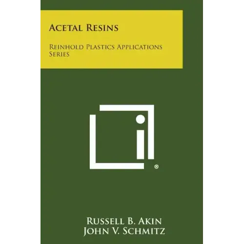 Acetal Resins: Reinhold Plastics Applications Series