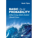 Basic Probability: What Every Math Student Should Know