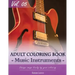 Music Instruments Coloring Book Arts for Stress Relief & Mind Relaxation, Stay Focus Treatment: New Series of Coloring Book for Adults and Grown up, 8