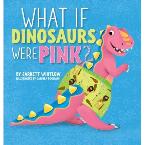 What if Dinosaurs were Pink?