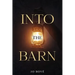 Into The Barn