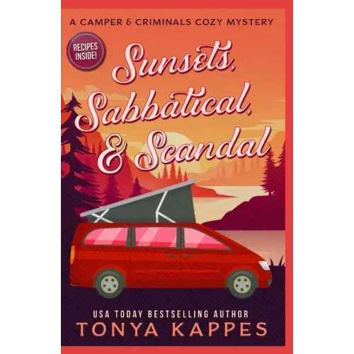 Sunsets, Sabbatical and Scandal: A Camper and Criminals Cozy Mystery Series Book 10