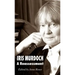 Iris Murdoch: A Reassessment