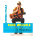 Bass Ukulele. Exercises for Everybody: Warming up and agility exercises, multilevel fitness and scales exercises