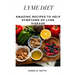 Lyme Diet: Amazing Recipes to Help Symptoms of Lyme disease