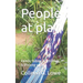 People at play: Family foibles..kerfuffles & lifelong scars