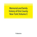 Memorial and family history of Erie County, New York (Volume I)