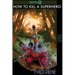 How to Kill a Superhero: Gold