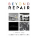 Beyond Repair: Living in a Fractured State