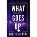 What Goes Up: Overcoming Your Worst to Live Your Best