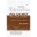Pas un mot, pas une ligne ?