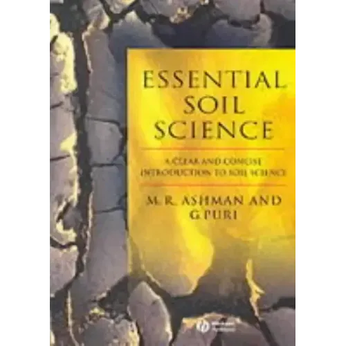 Essential Soil Science: A Clear and Concise Introduction to Soil Science
