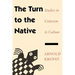 The Turn to the Native: Studies in Criticism and Culture