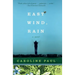 East Wind, Rain