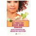 The Naturalista's Do It Yourself (DIY) Recipe Book: Recipes for Beautiful Hair, Gorgeous Skin & Healthy Body