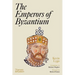 The Emperors of Byzantium