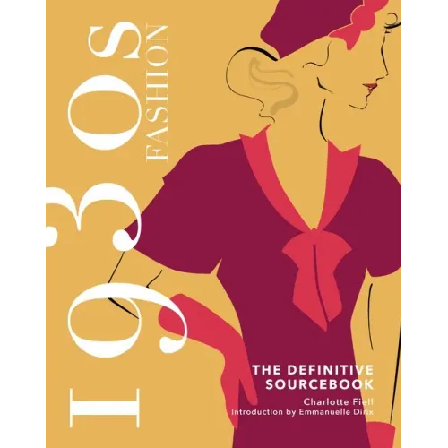 1930s Fashion: The Definitive Sourcebook