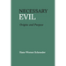 Necessary Evil: Origin and Purpose