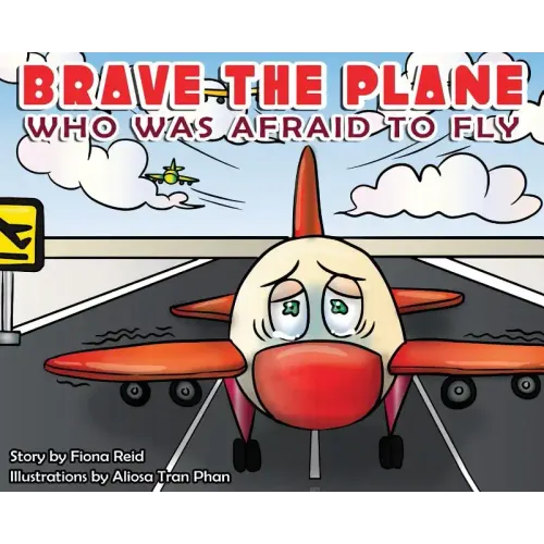 BRAVE the Plane Who Was Afraid to Fly