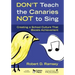 Don't Teach the Canaries Not to Sing: Creating a School Culture That Boosts Achievement