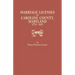 Marriage Licenses of Caroline County, Maryland, 1774-1815