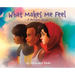 What Makes Me Feel - A Refugee Story: A Refugee Story