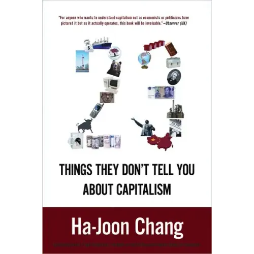 23 Things They Don't Tell You about Capitalism