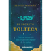 Secreto Tolteca, El