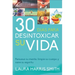 30 Dias Para Desintoxicar Su Vida