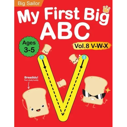 My First Big ABC Book Vol.8: Preschool Homeschool Educational Activity Workbook with Sight Words for Boys and Girls 3 - 5 Year Old: Handwriting Practi