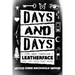 Days and Days: A Story about Sunderland's Leatherface and the Ties That Bind