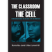 The Classroom and the Cell: Conversations on Black Life in America