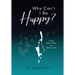 Why Can't I Be Happy-From Self-Hate to Self-Love