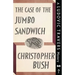 The Case of the Jumbo Sandwich: A Ludovic Travers Mystery