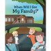 When Will I See My Family?