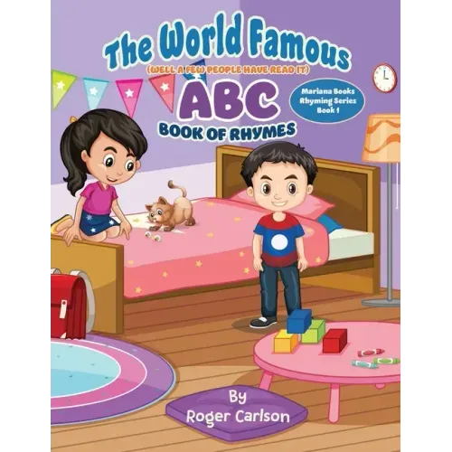 The World Famous (Well a few people have read it) ABC Book of Rhymes