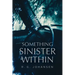 Something Sinister Within