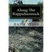 Along The Rappahannock: The Homeland of the Nanzatico (Nantaughtacund) Indian Nat