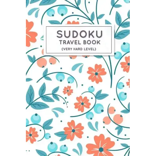 Sudoku Travel Book: Very Hard Sudoku Puzzles Book Pocket Sized For Travel