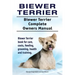 Biewer Terrier. Biewer Terrier Complete Owners Manual. Biewer Terrier book for care, costs, feeding, grooming, health and training.